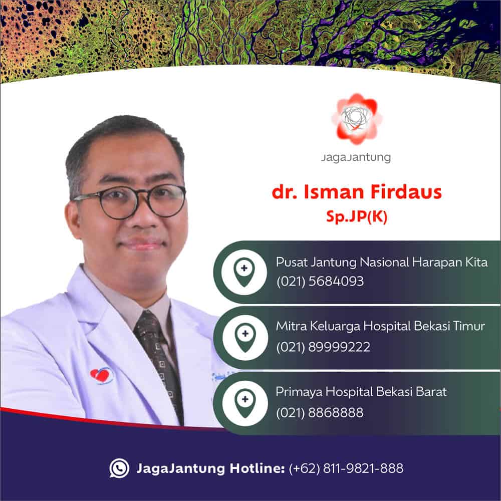 Informasi kontak dokter spesialis jantung dr. Isman Firdaus, Sp.JP(K)