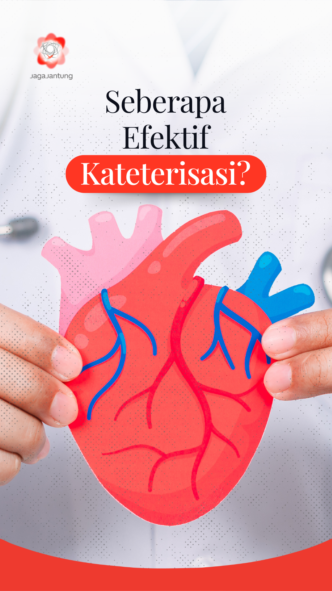 Seberapa Efektif Prosedur Kateterisasi?