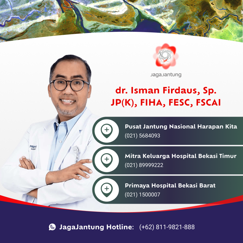 dr. Isman Firdaus, Sp. JP(K), FIHA, FESC, FSCAI jagajantung